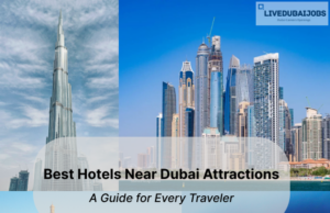 Hotels Near Dubai Attractions Hotels Near Dubai Attractions