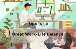 Work-Life Balance Great Work-Life Balance in Dubai