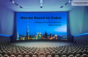 Movies Based on Dubai Movies Based on Dubai