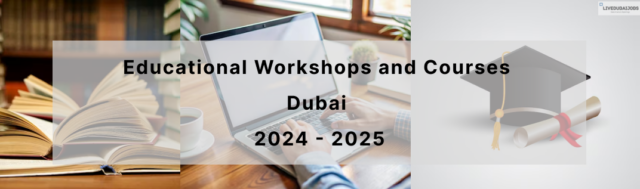 Educational Workshops and Courses in Dubai