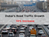 Dubai’s Road Traffic Growth Dubai's Road Traffic Growth