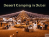 Desert Camping in Dubai Desert Camping in Dubai